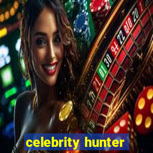 celebrity hunter